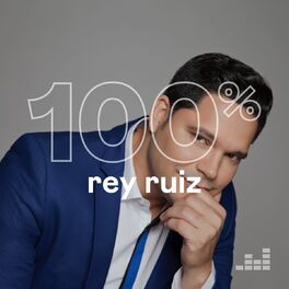 Cover of playlist 100% Rey Ruiz