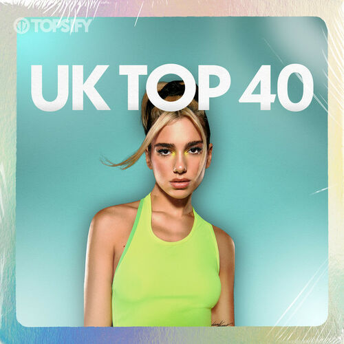 uk-top-40-charts-2021-playlist-listen-on-deezer