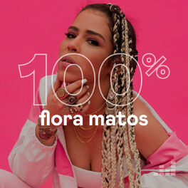 Cover of playlist 100% Flora Matos