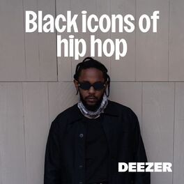 Cover of playlist Black Icons of Hip-Hop