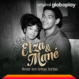 Cover of playlist Elza & Mané - Amor em linhas tortas