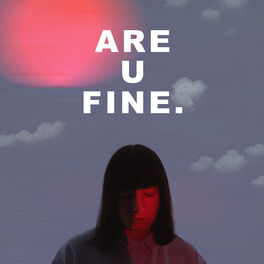 Cover of playlist ARE U FINE.