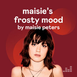 Cover of playlist Maisie's Frosty Mood by Maisie Peters