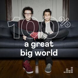 Cover of playlist 100% A Great Big World