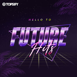 Cover of playlist Hello to Future Hits | New Music Friday 2020