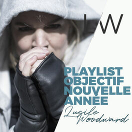 Cover of playlist Objectif Nouvelle Année par Lucile Woodward