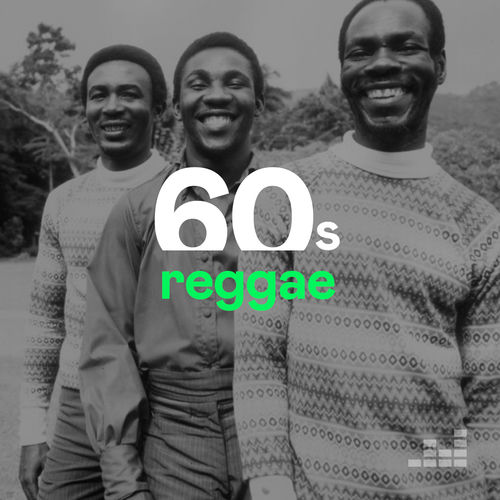 Playlist 60s Reggae | À écouter sur Deezer