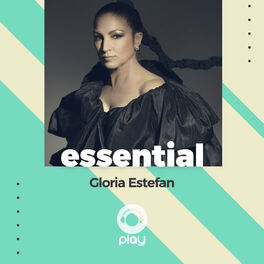 Cover of playlist essential Gloria Estefan