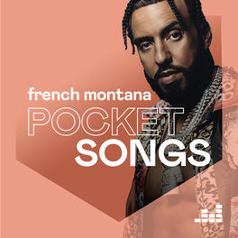 Cover of playlist Pocket Songs by French Montana