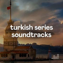 Cover of playlist Turkish Series Soundtracks