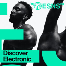 Cover of playlist Discover Electronic #ESNS23