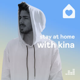 Cover of playlist Stay at Home with Kina