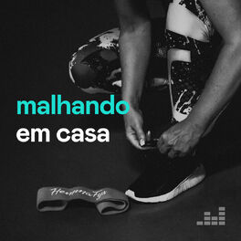 Cover of playlist Malhando em Casa