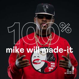 Cover of playlist 100% Mike Will Made-It