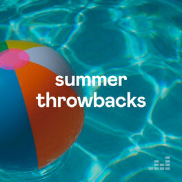 Cover of playlist Summer Throwbacks