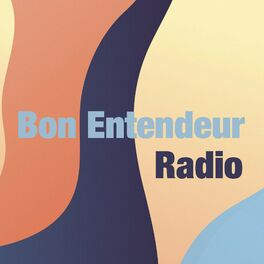 Cover of playlist Bon Entendeur Radio