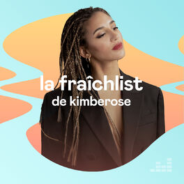 Cover of playlist La Fraîchlist de Kimberose