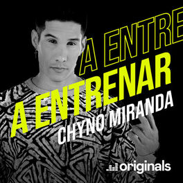 Cover of playlist A Entrenar con Chyno Miranda