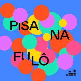 Cover of playlist Pisa na Fulô