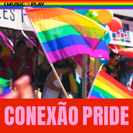Cover of playlist Conexão Pride 2022 | Orgulho É Universal | Orgulho