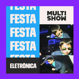 Cover of playlist Festa Eletrônica Multishow