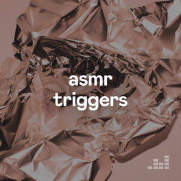 Cover of playlist ASMR Triggers
