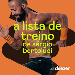 Cover of playlist A lista de treino de Sérgio Bertoluci