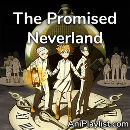 Cover of playlist The Promised Neverland | opening, endings & OST