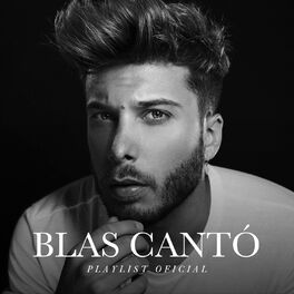 Cover of playlist Blas Cantó - Playlist Oficial | Voy a quedarme