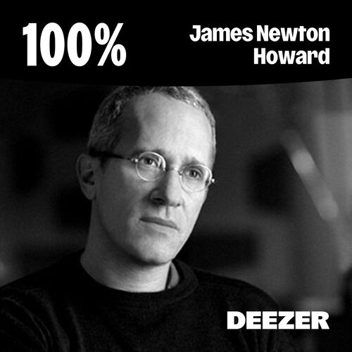 100% James Newton Howard Playlist | Listen On Deezer