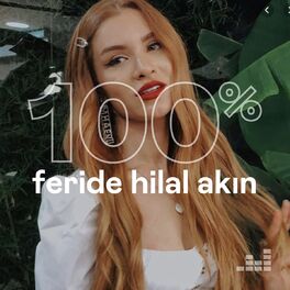 Cover of playlist 100% Feride Hilal Akın