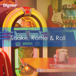 Cover of playlist DIGSTER - Shake, Rattle & Roll