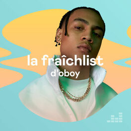 Cover of playlist La Fraîchlist d'OBOY