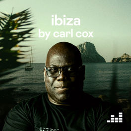 Cover of playlist Ibiza by Carl Cox