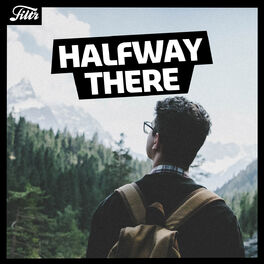 Cover of playlist Halfway There🌄 | FILTR