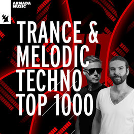 Cover of playlist Trance & Melodic Techno Top 1000