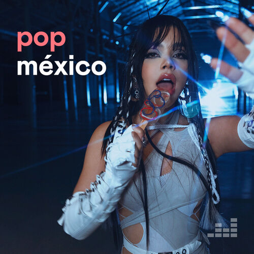 Pop México Escuchar en Deezer