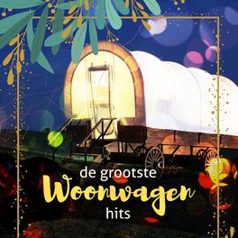 Cover of playlist De Grootste Woonwagen HITS