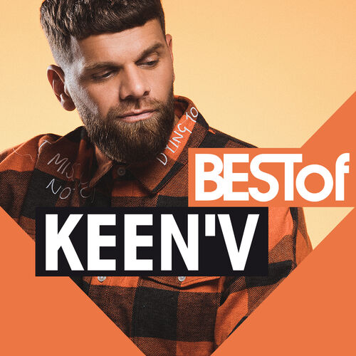 Playlist Best Of KEEN'V À écouter sur Deezer Musique en streaming