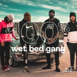 Cover of playlist 100% Wet Bed Gang