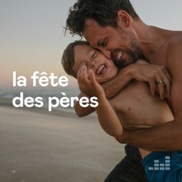 Cover of playlist La fête des pères