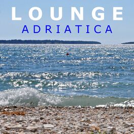 Cover of playlist LOUNGE ADRIATICA
