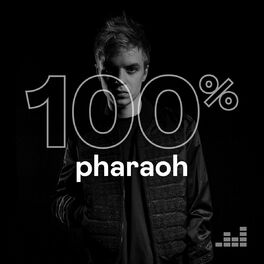 Cover of playlist 100% Pharaoh
