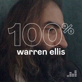 Cover of playlist 100% Warren Ellis