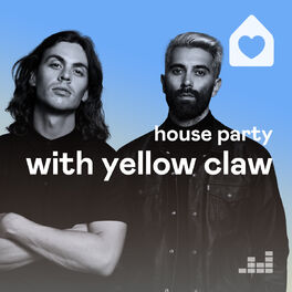 Cover of playlist House Party with Yellow Claw
