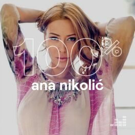 Cover of playlist 100% Ana Nikolić