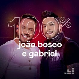 Cover of playlist 100% João Bosco e Gabriel