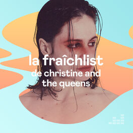 Cover of playlist La Fraîchlist de Christine & the Queens