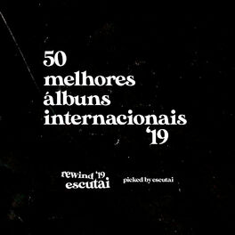 Cover of playlist 50 melhores álbuns internacionais de 2019