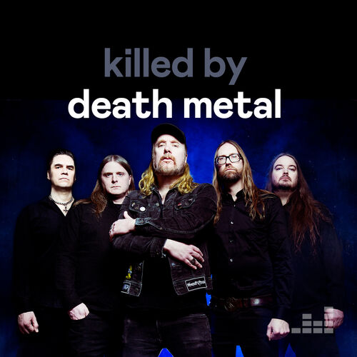 The best death metal bands playlist Listen on Deezer